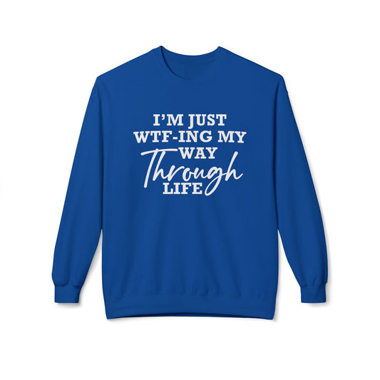WTF Thru Life - Sweatshirt