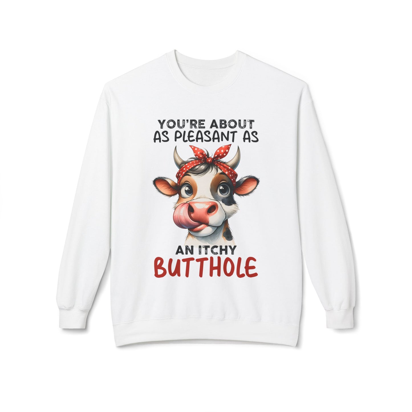 An Itchy Butthole - Sweatshirt
