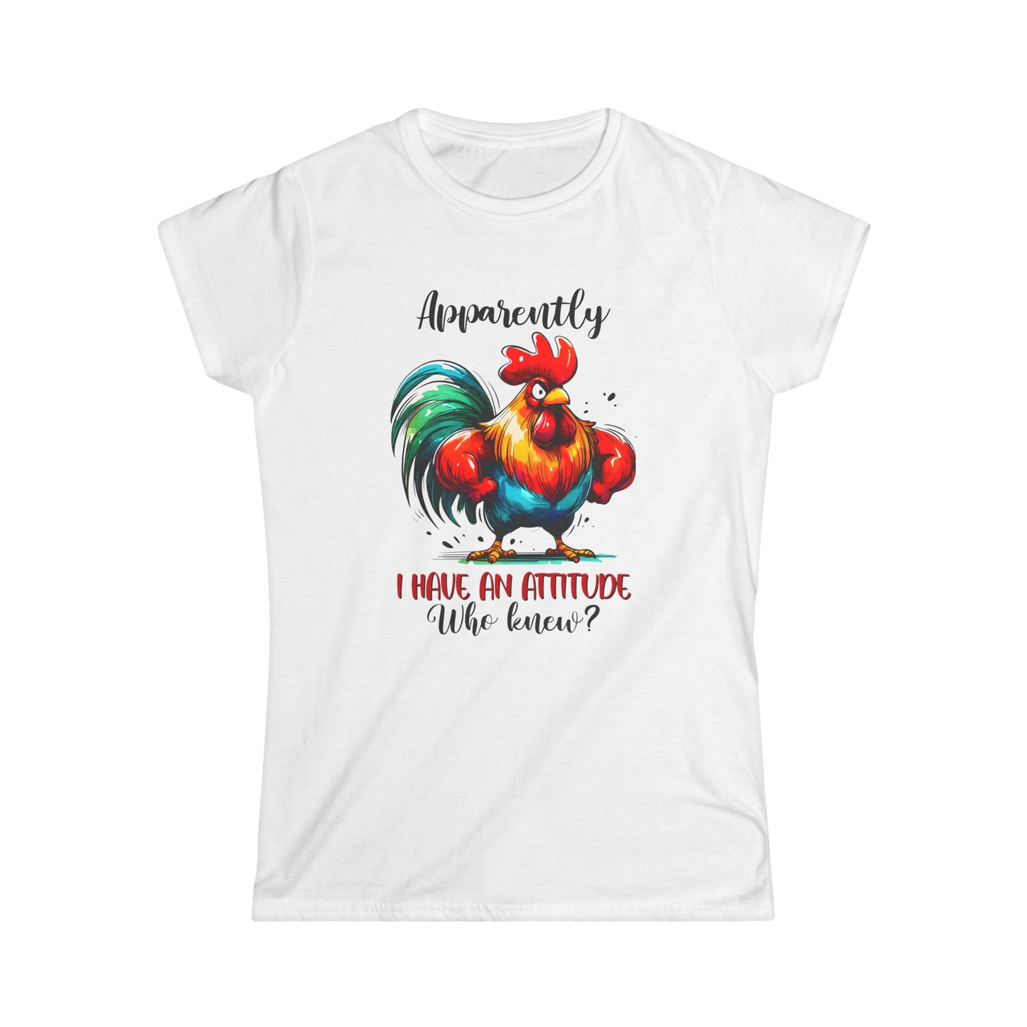 Apparently I Have An Attitude - Womans T