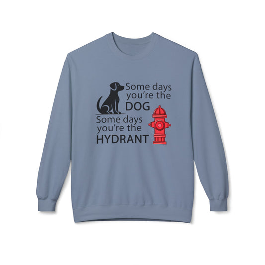 Some Days You're The Dog  - Sweatshirt
