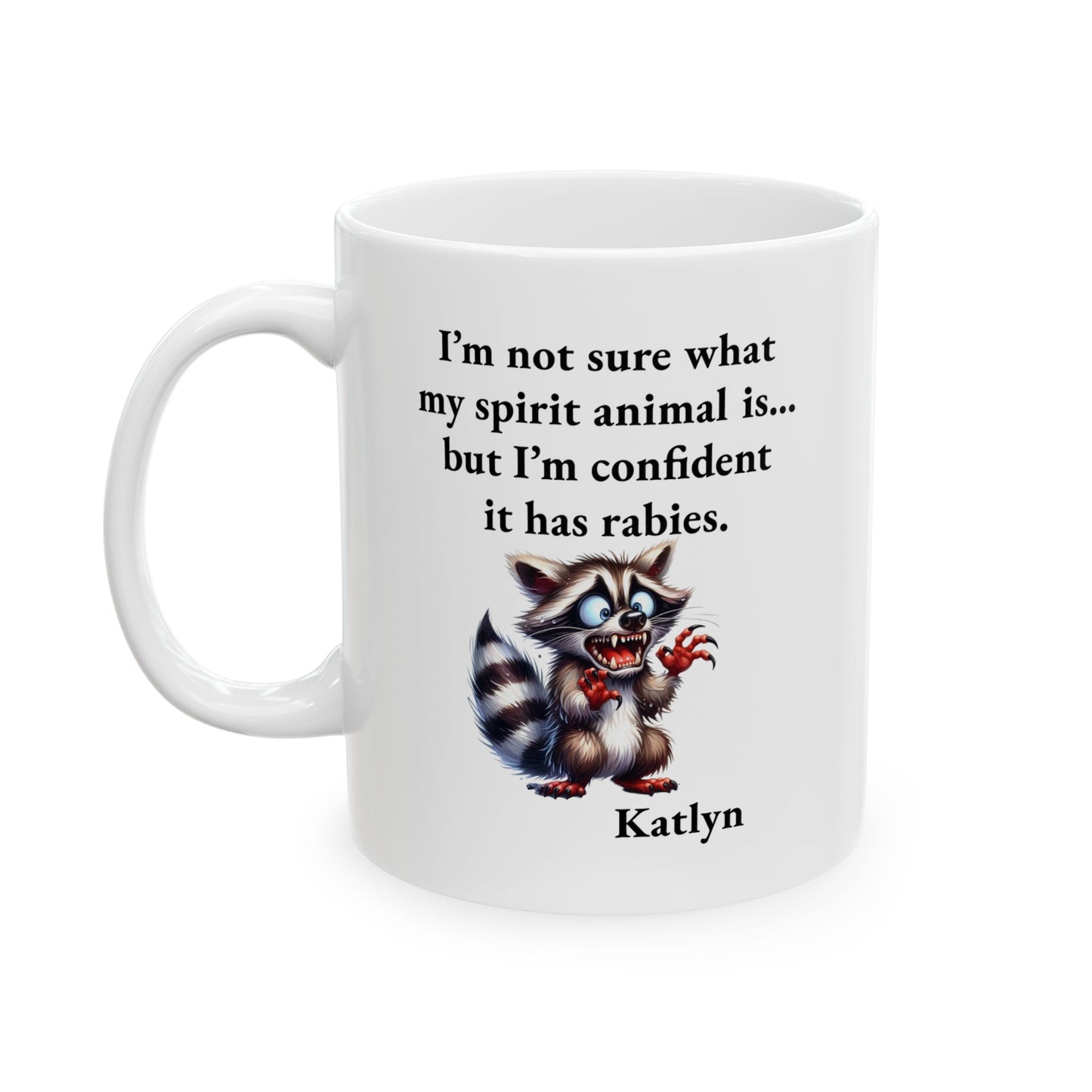 Mug - Spirit Animal Has Rabies - Personalized
