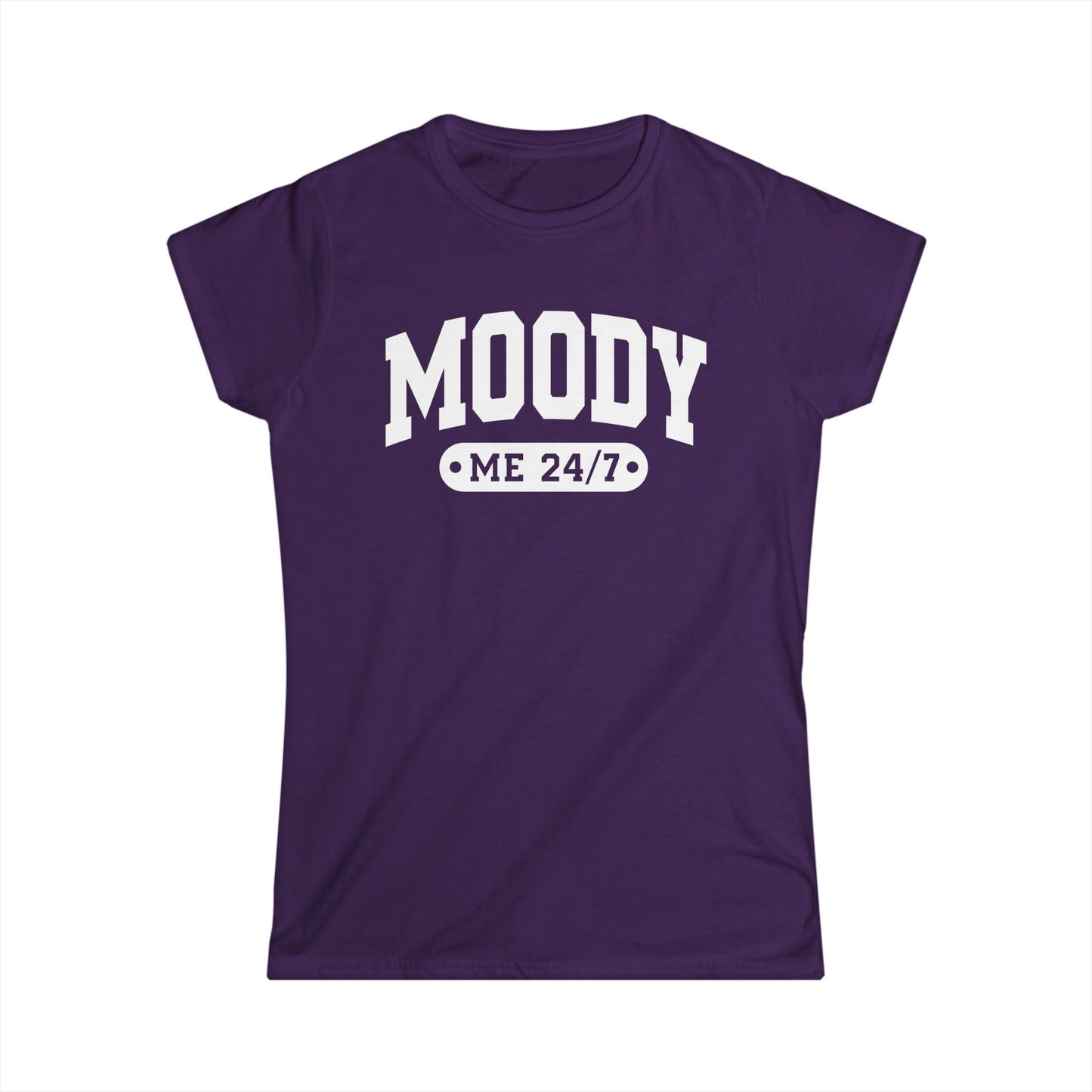 Moody Me 24/7 - Womans T