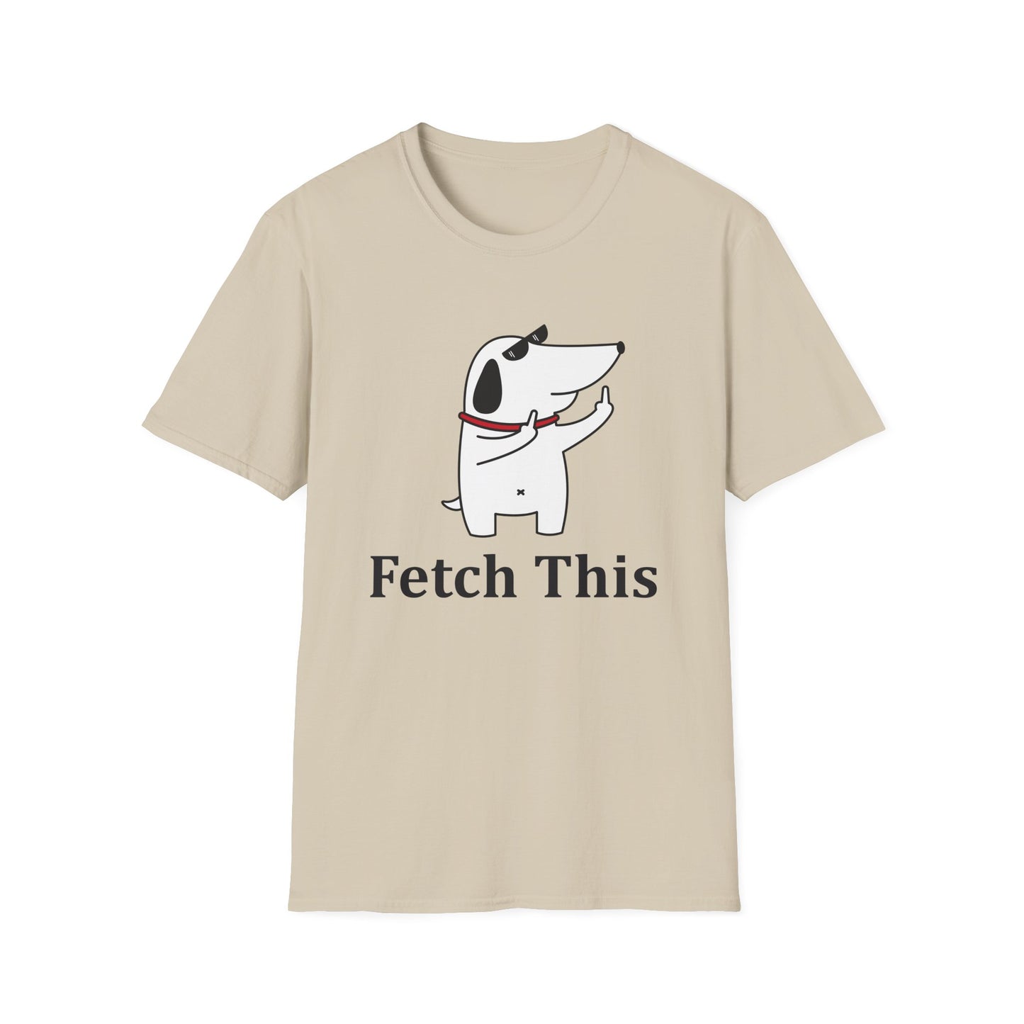 Fetch Ths - Unisex T
