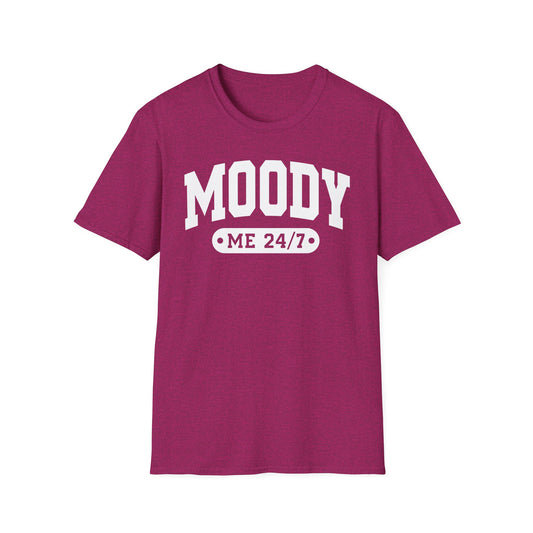 Moody Me 24/7 - Unisex T