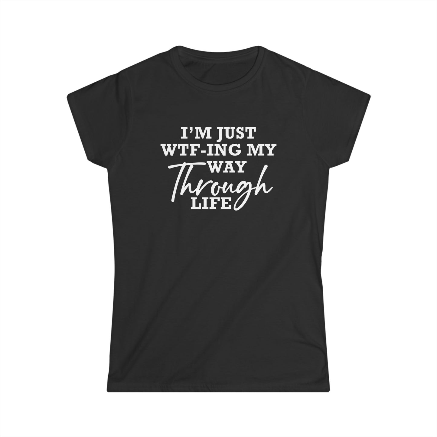WTF Thru Life - Womans T
