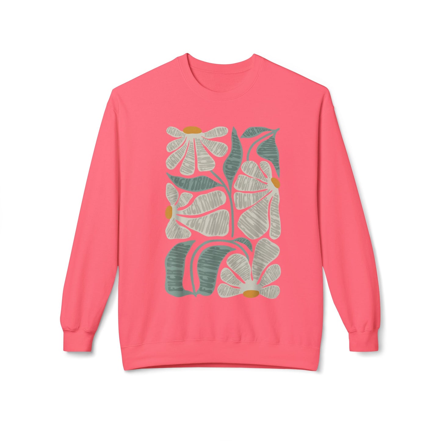 Hidden Anti Trump Flowers - Sweatshirt