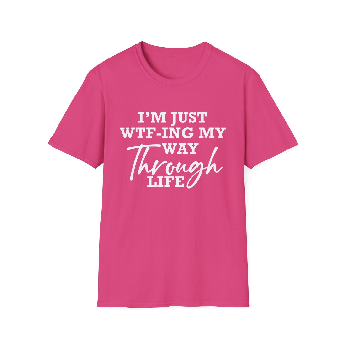 WTF Thru Life - Unisex T