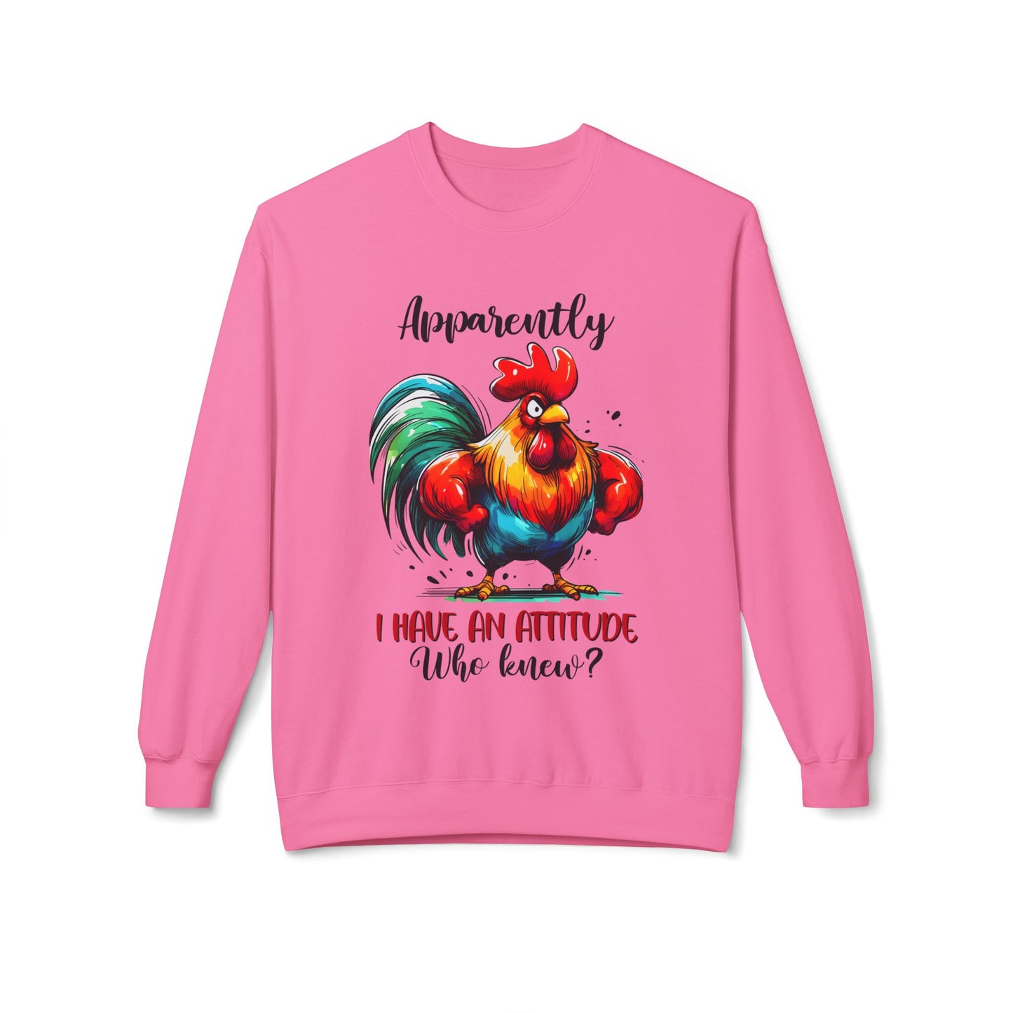 Apparently I Have An Attitude - Sweatshirt