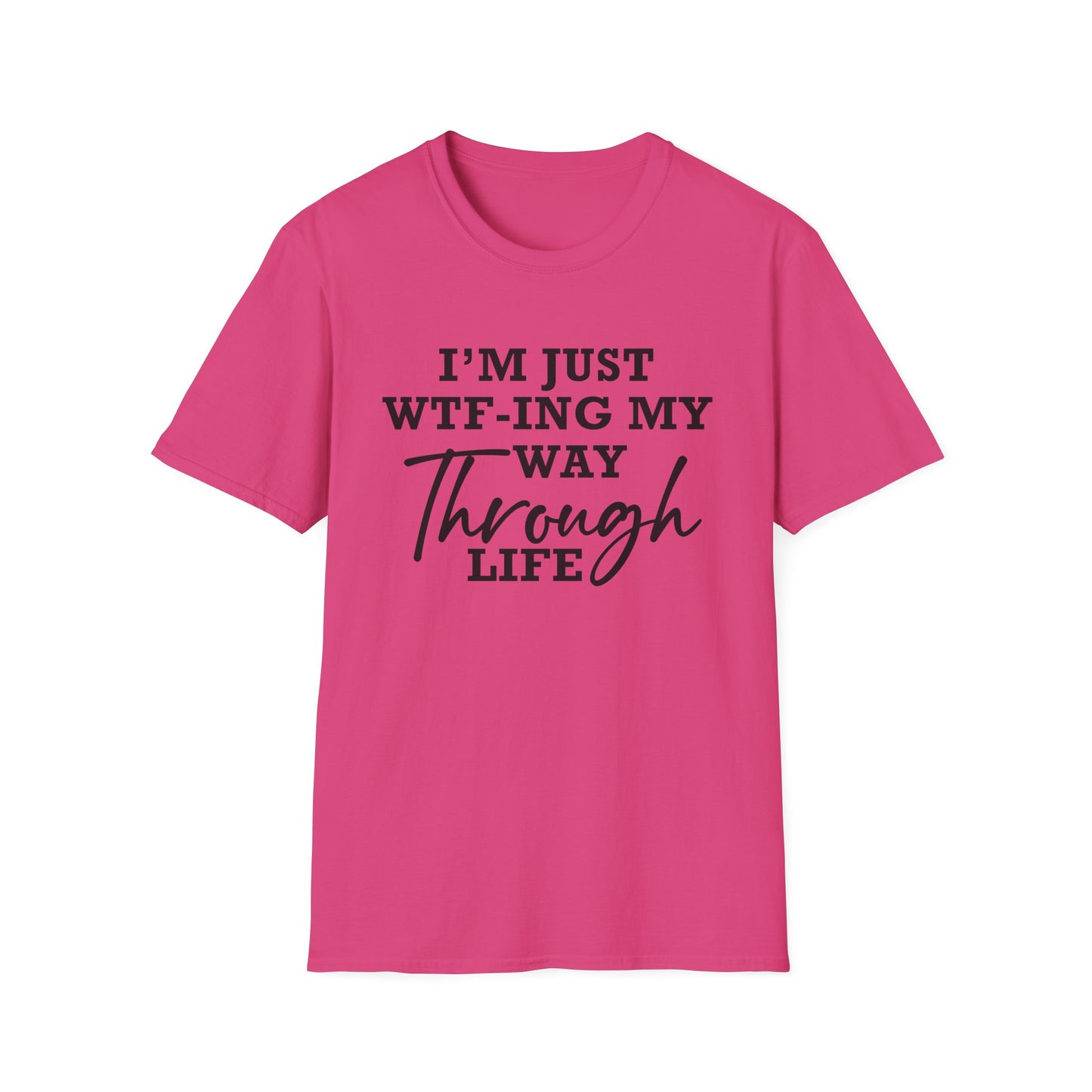 WTF Thru Life Black Design  - Unisex T