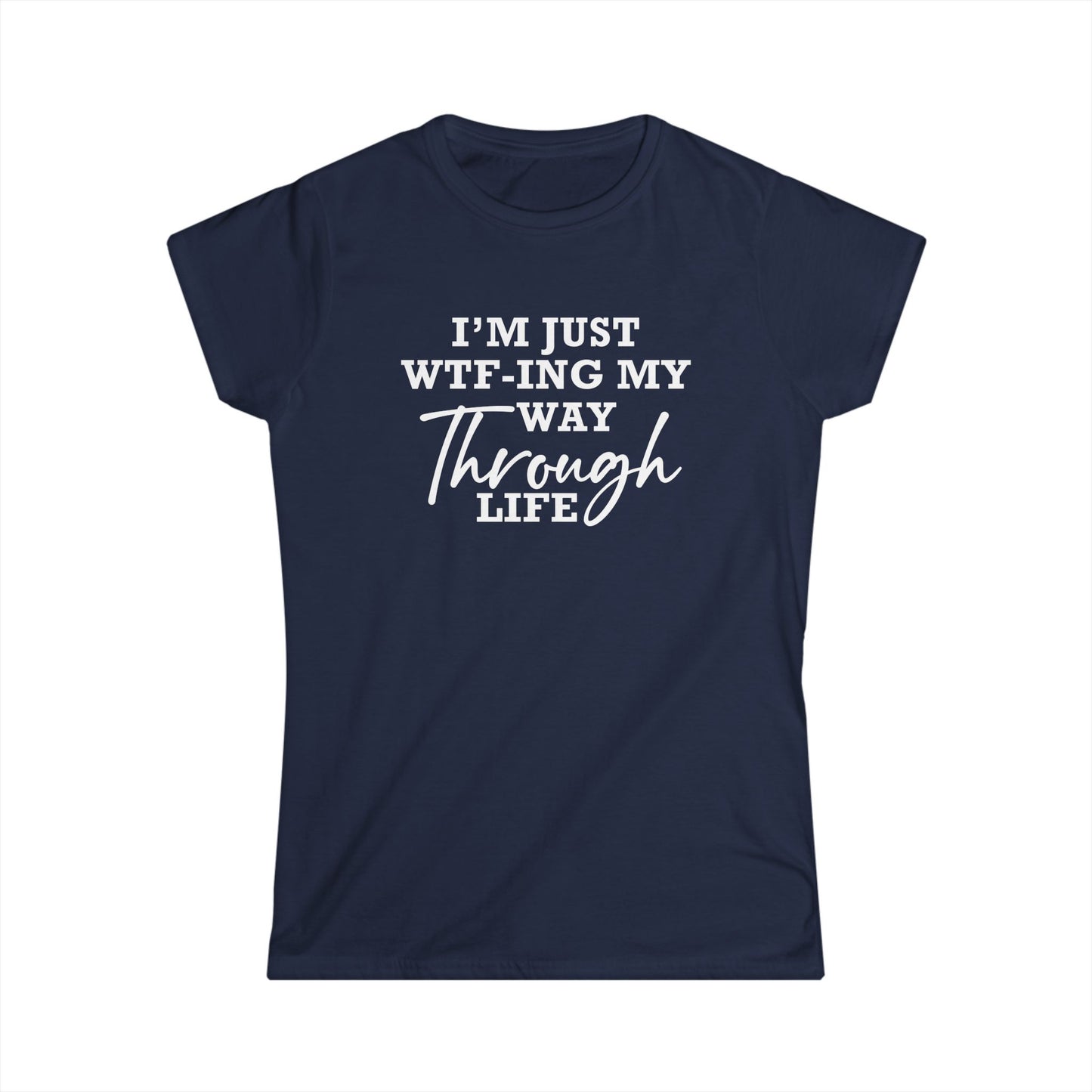 WTF Thru Life - Womans T