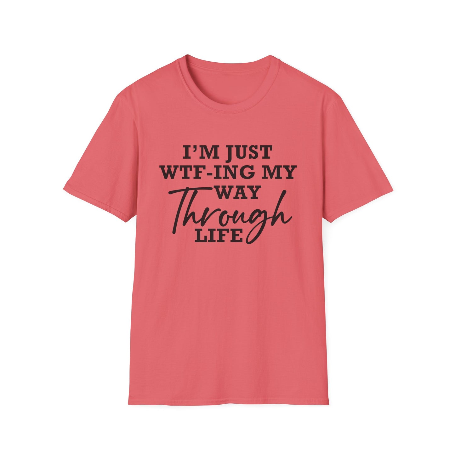 WTF Thru Life Black Design  - Unisex T