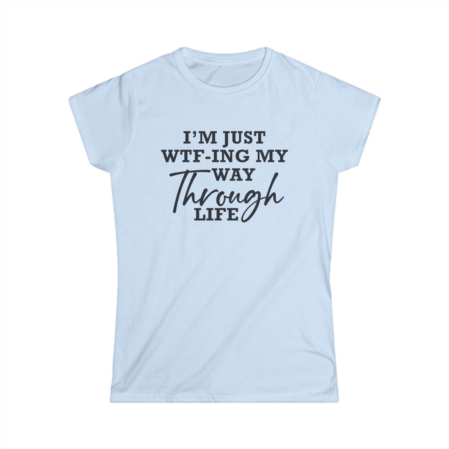 WTF Thru Life Black Design  - Womans T