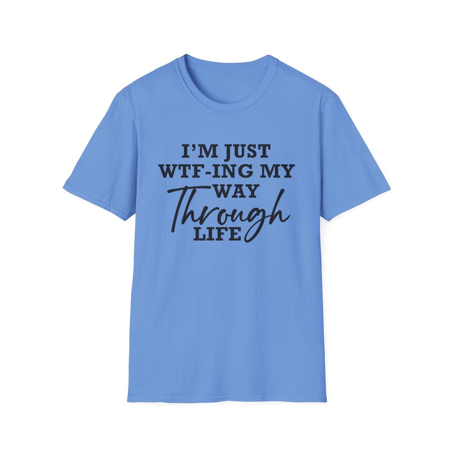 WTF Thru Life Black Design  - Unisex T