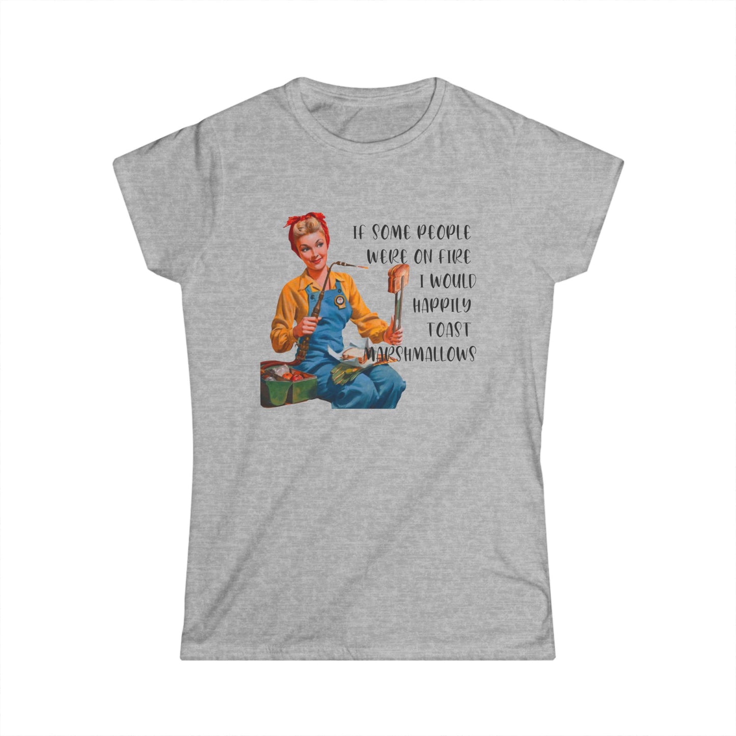 If Some People Were On Fire - Womans T