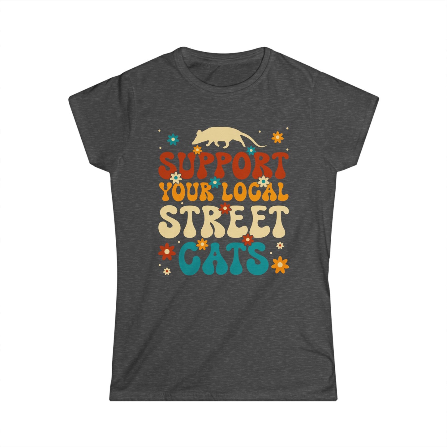 Support Your Local Street Cats - Womans T