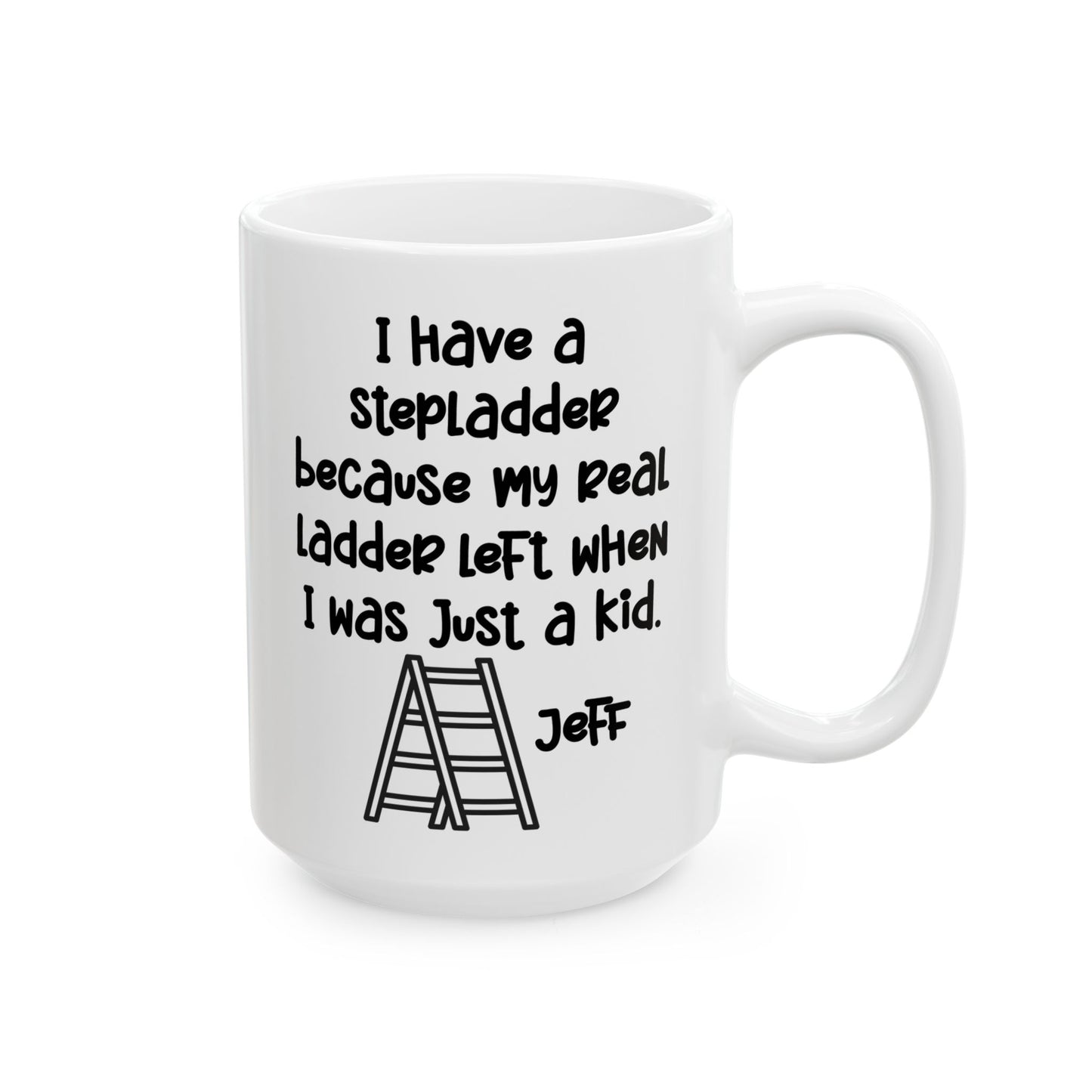 Mug - I Have A Stepladder - Personalized