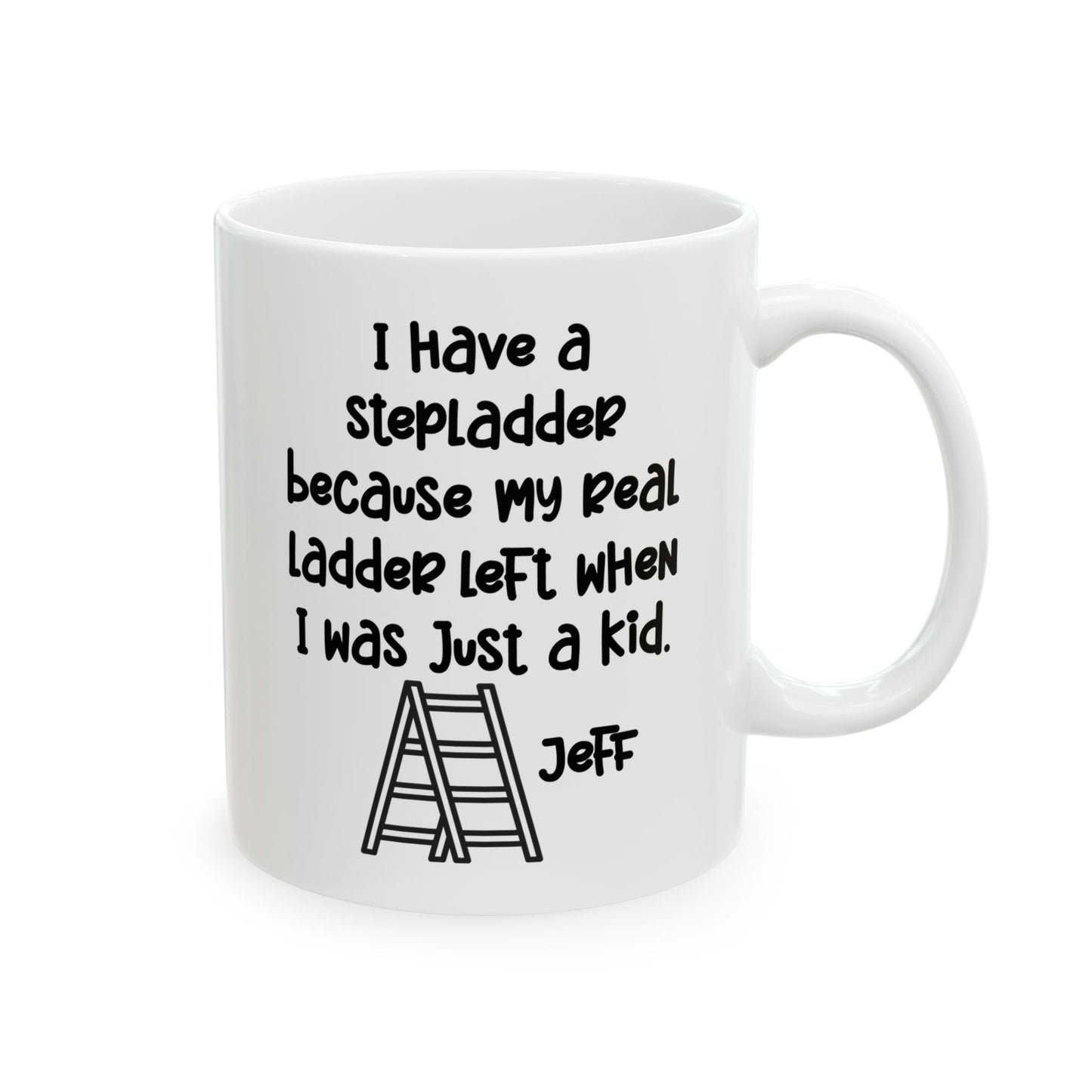Mug - I Have A Stepladder - Personalized