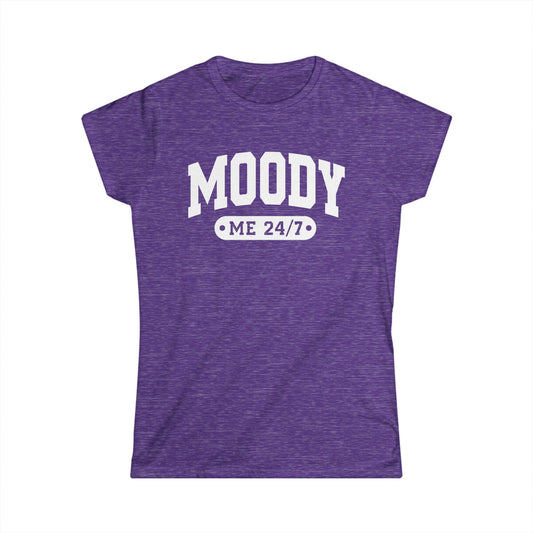 Moody Me 24/7 - Womans T