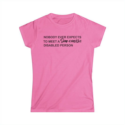 Disabled  Sarcastic- Black Design - Womans T