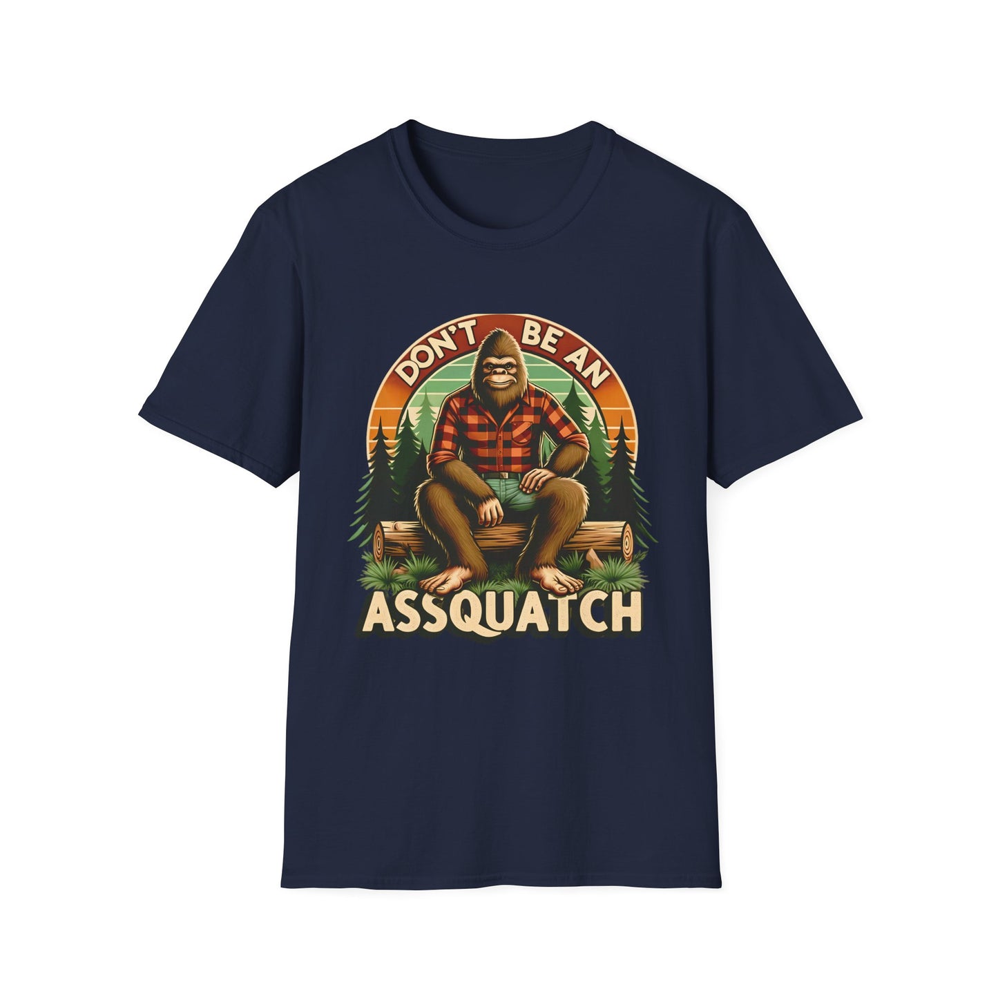 Don't Be An Aassquatch - Unisex T