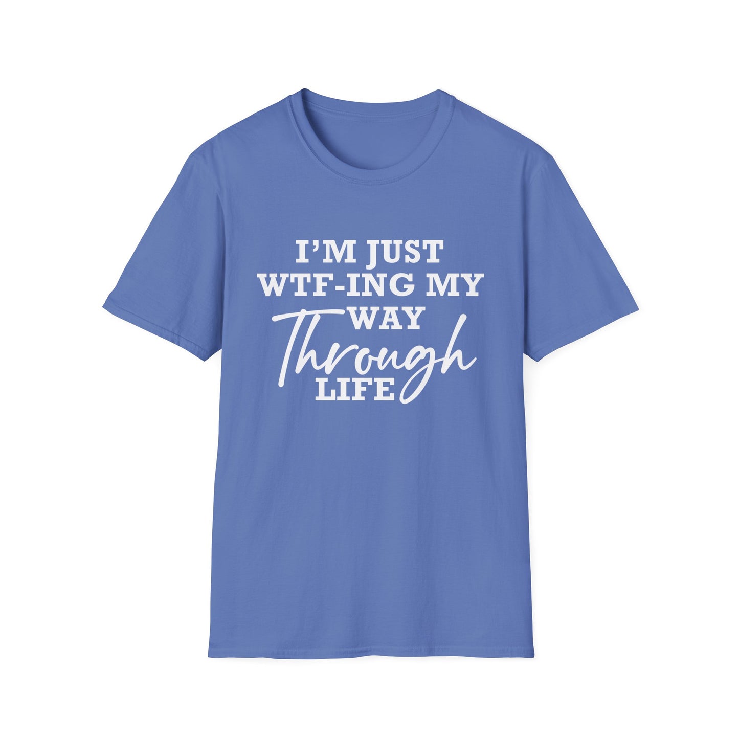 WTF Thru Life - Unisex T