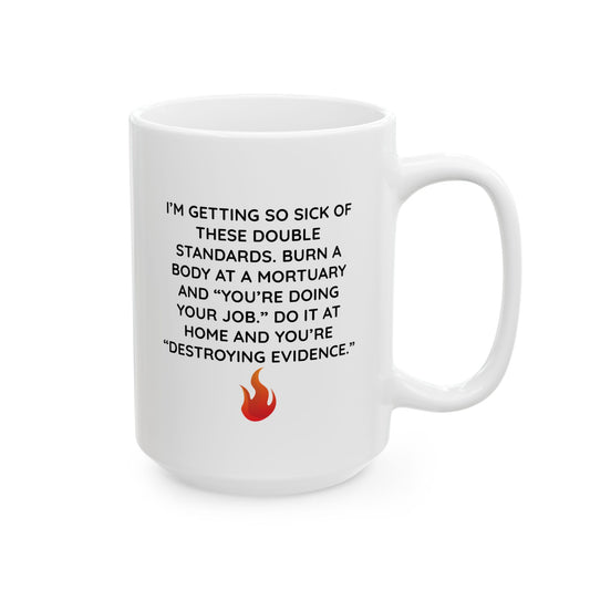 Mug - Sick Of Double Standards