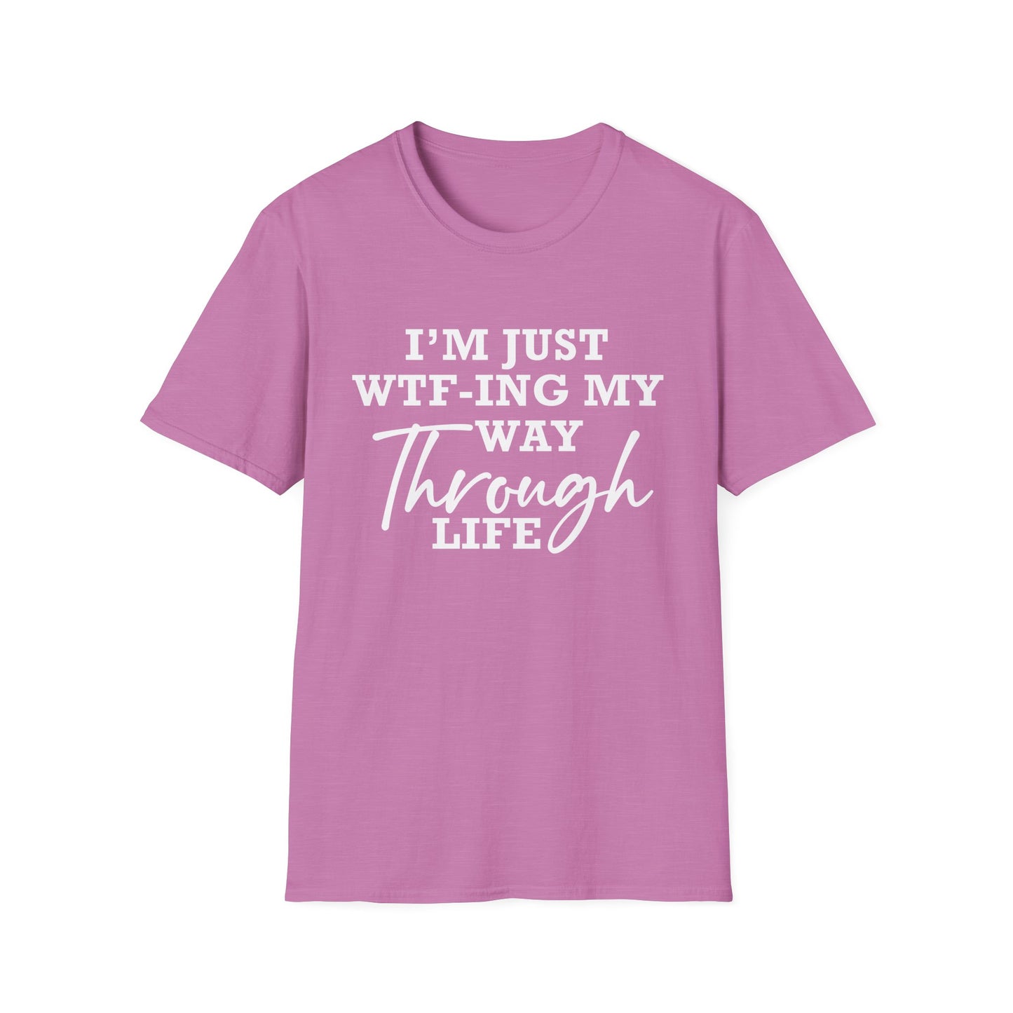 WTF Thru Life - Unisex T