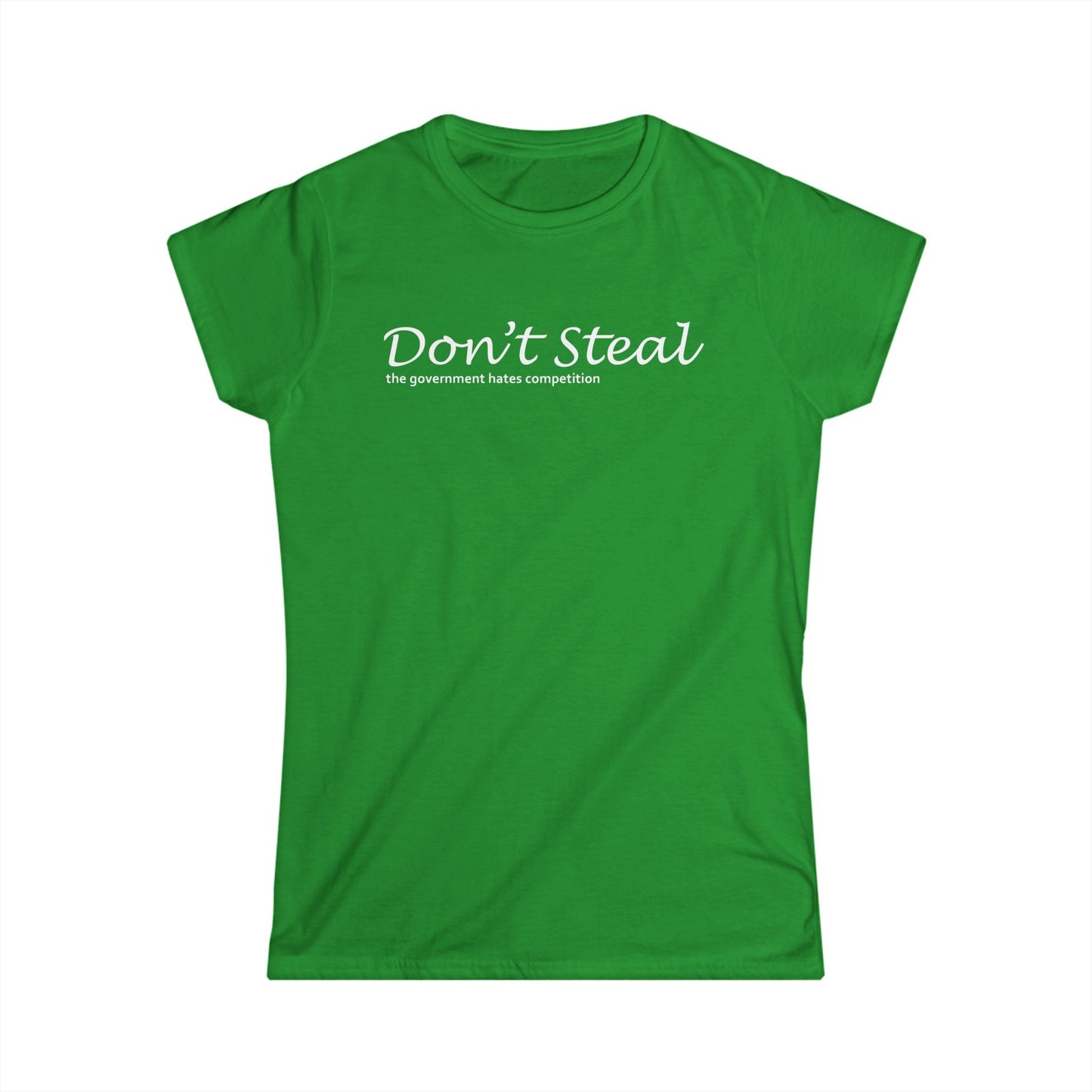 Don't Steal - Womans T