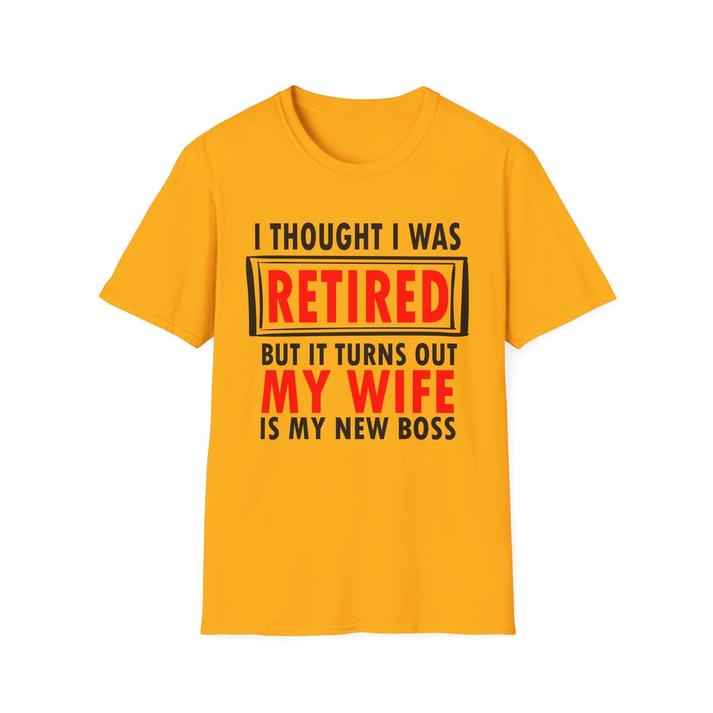 I Thought I Was Retired - Unisex T