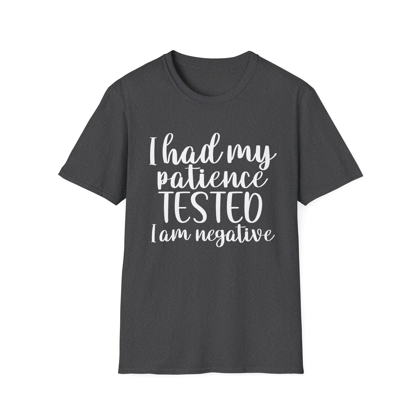Patience Tested  - Unisex T