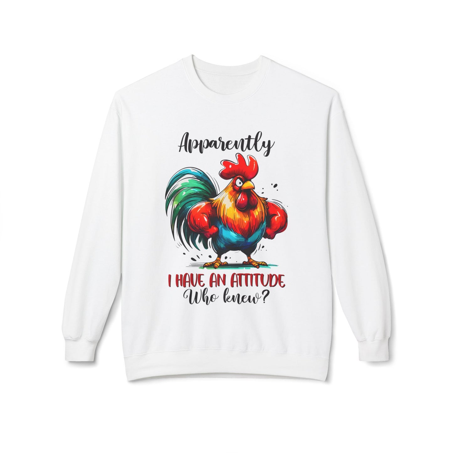 Apparently I Have An Attitude - Sweatshirt