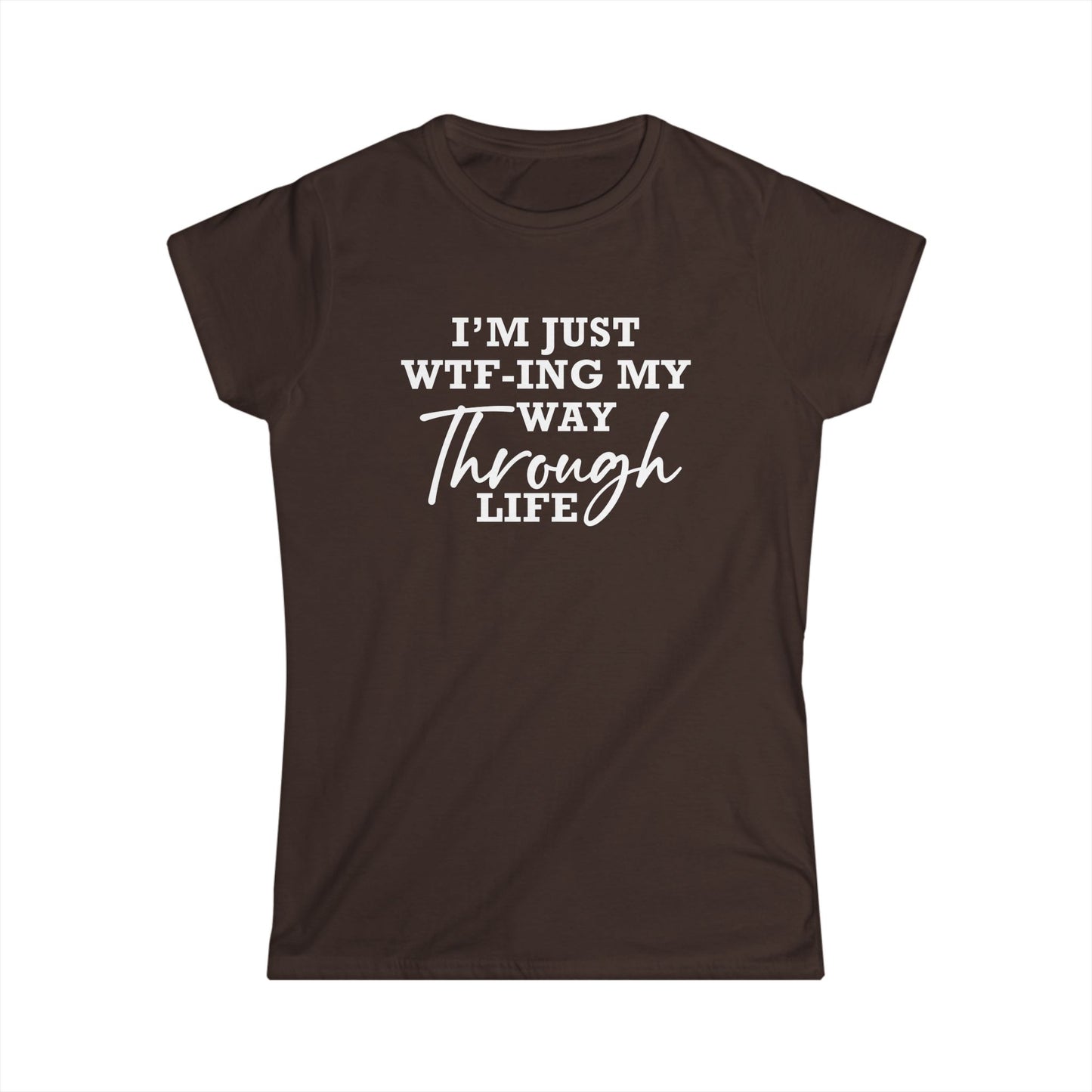 WTF Thru Life - Womans T
