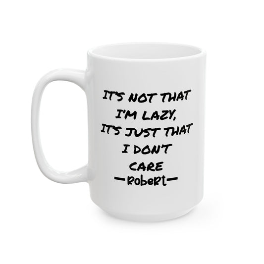 Mug - Not Lazy, Don't Care - Personalized