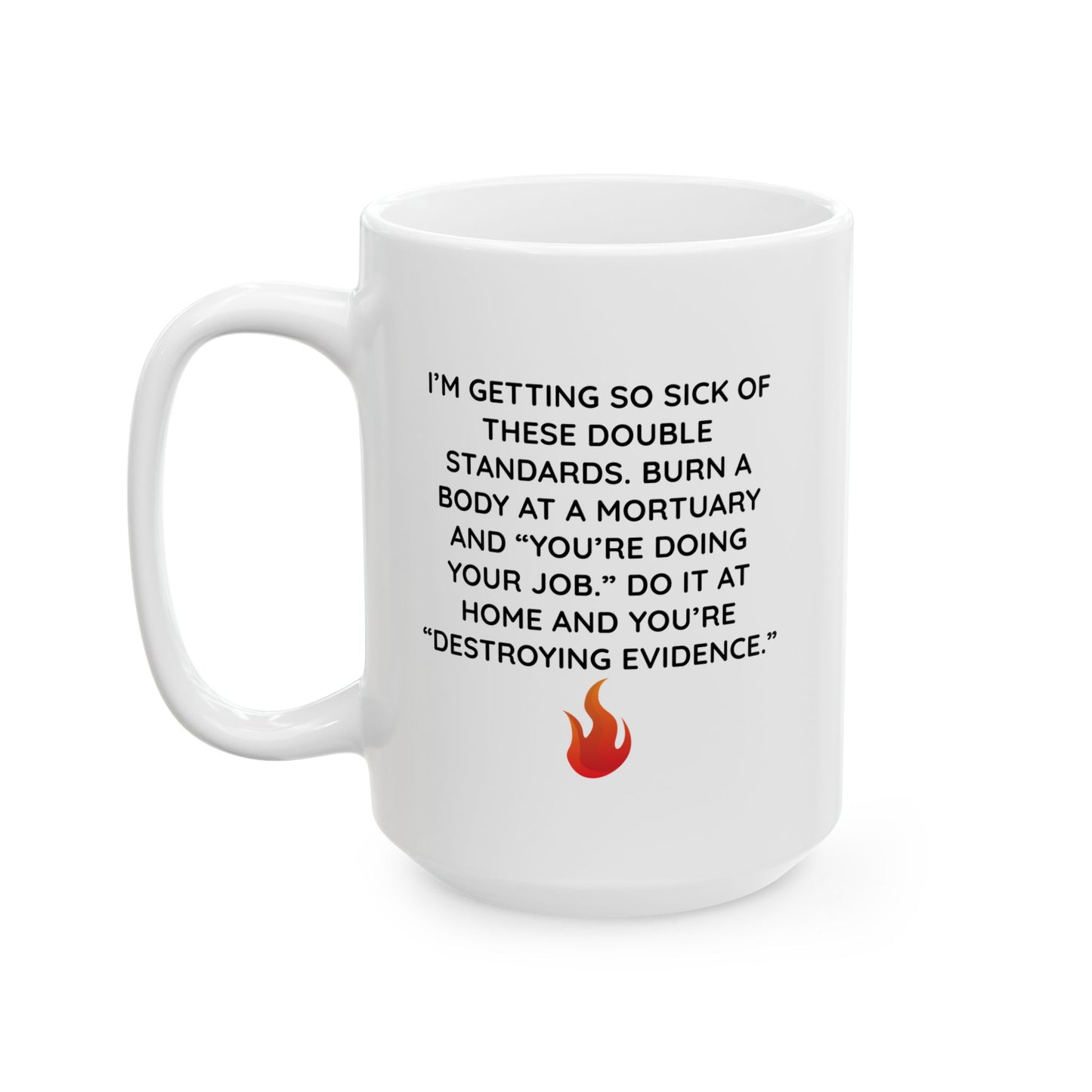Mug - Sick Of Double Standards