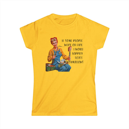 If Some People Were On Fire - Womans T