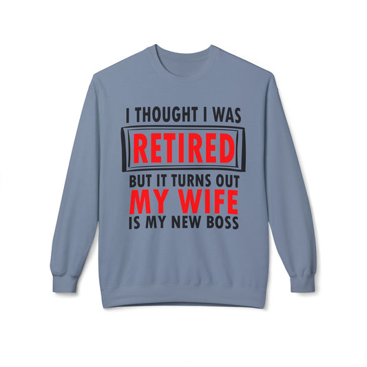 I Thought I Was Retired - Sweatshirt