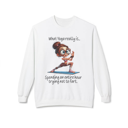 What Yoga Really Is - Sweatshirt