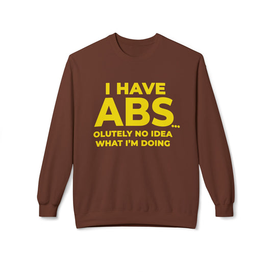 I Have ABS - Sweatshirt