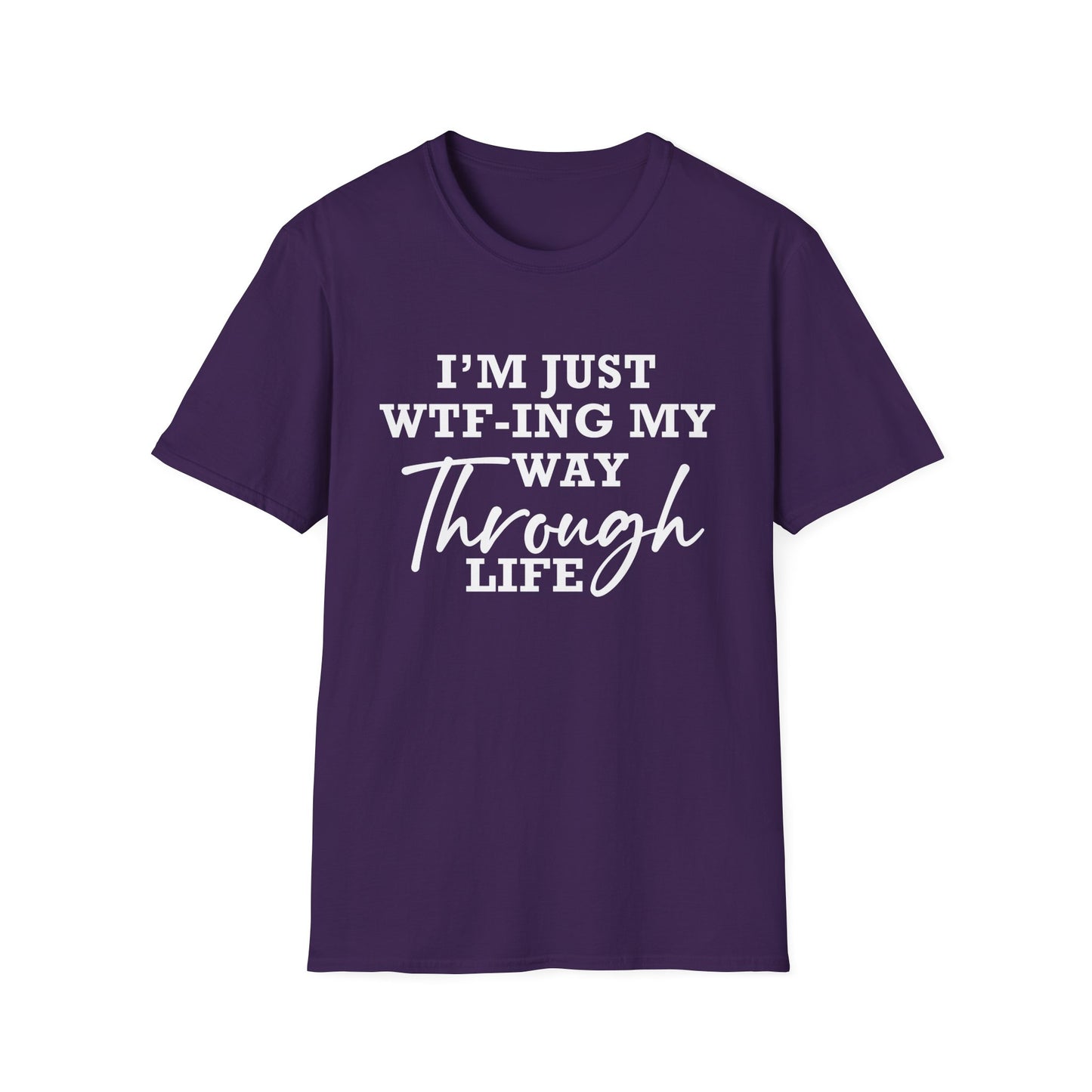 WTF Thru Life - Unisex T