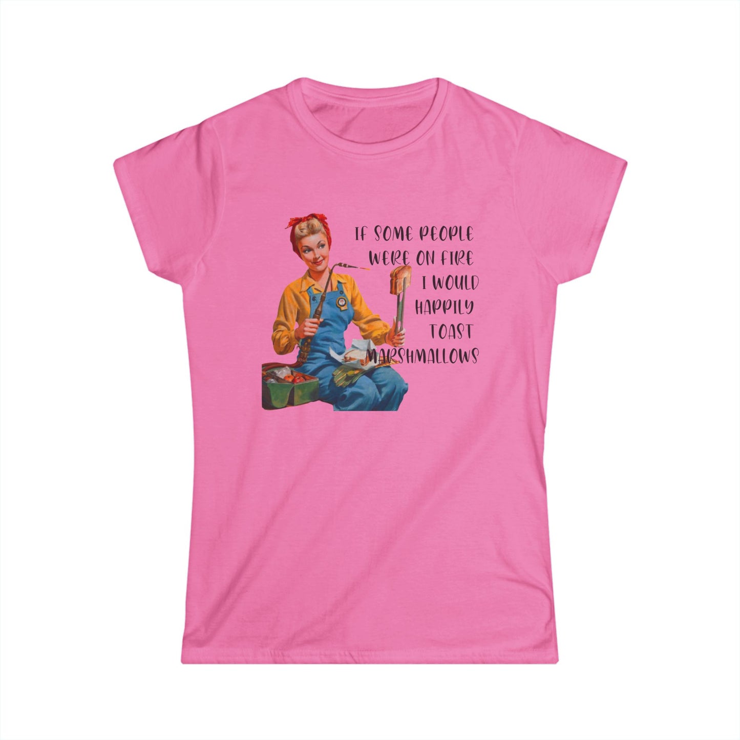 If Some People Were On Fire - Womans T