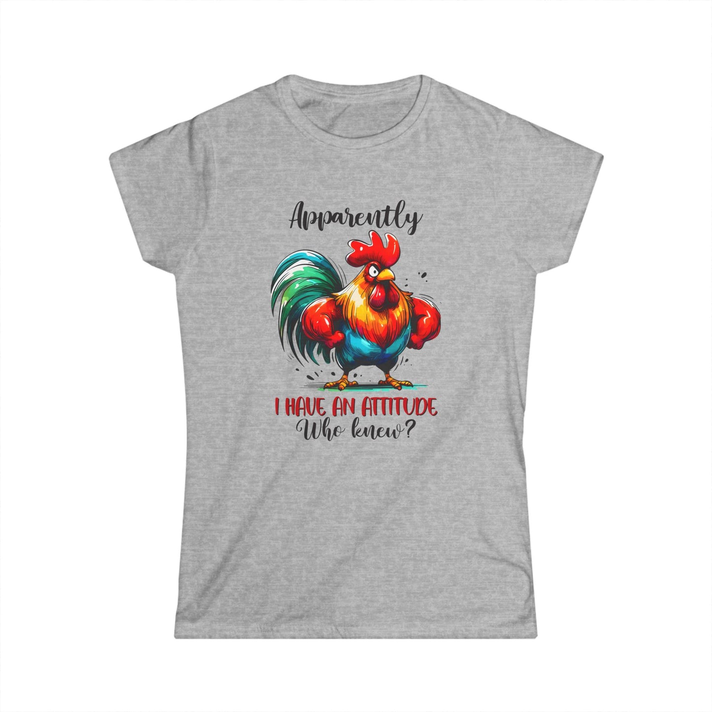 Apparently I Have An Attitude - Womans T