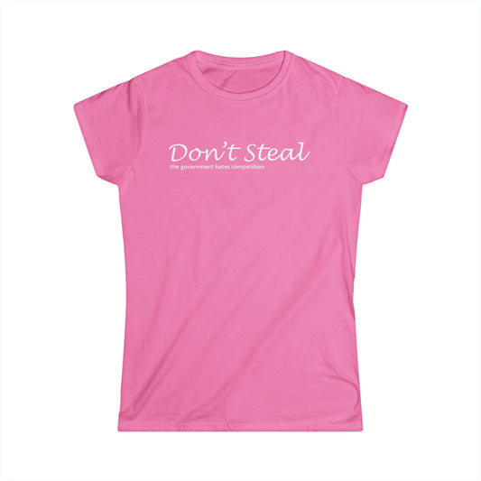 Don't Steal - Womans T