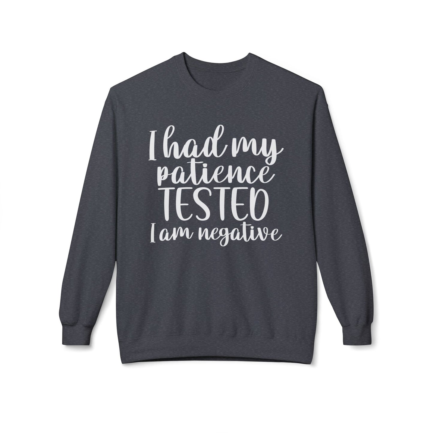 Patience Tested - Sweatshirt
