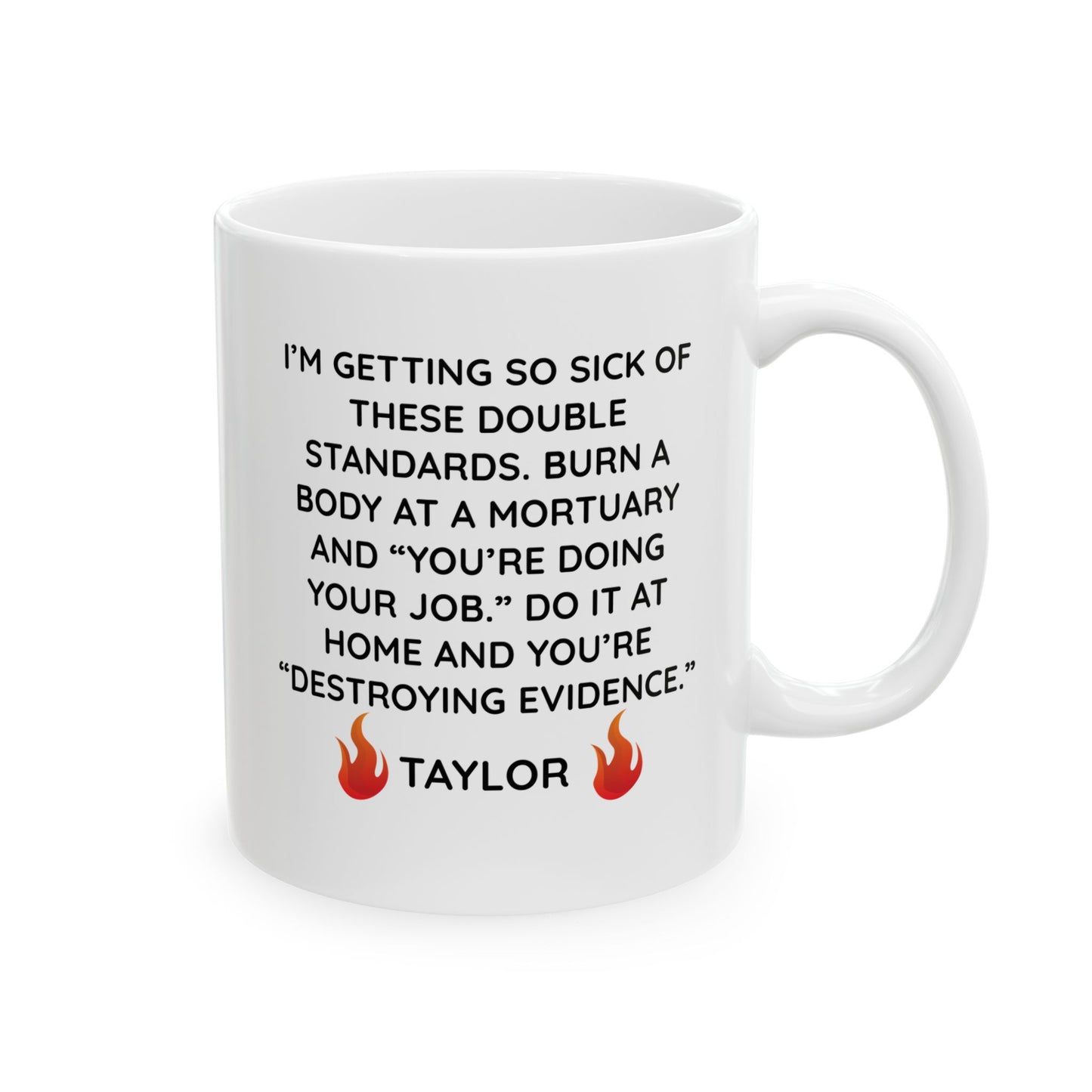 Mug - Sick Of Double Standard - Personalized