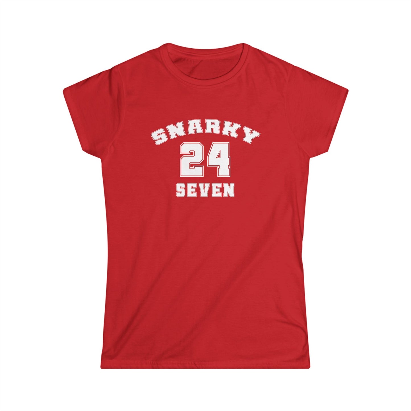 Snarky 24 Seven White Design - Womans T
