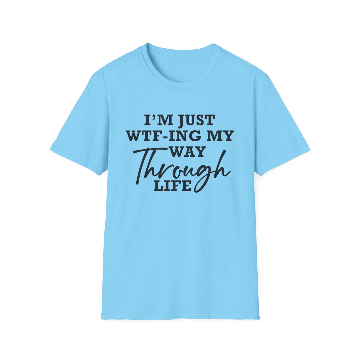 WTF Thru Life Black Design  - Unisex T
