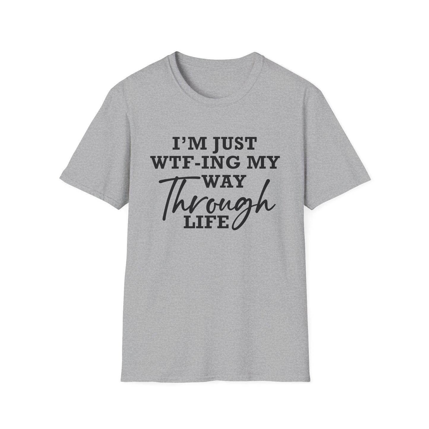 WTF Thru Life Black Design  - Unisex T