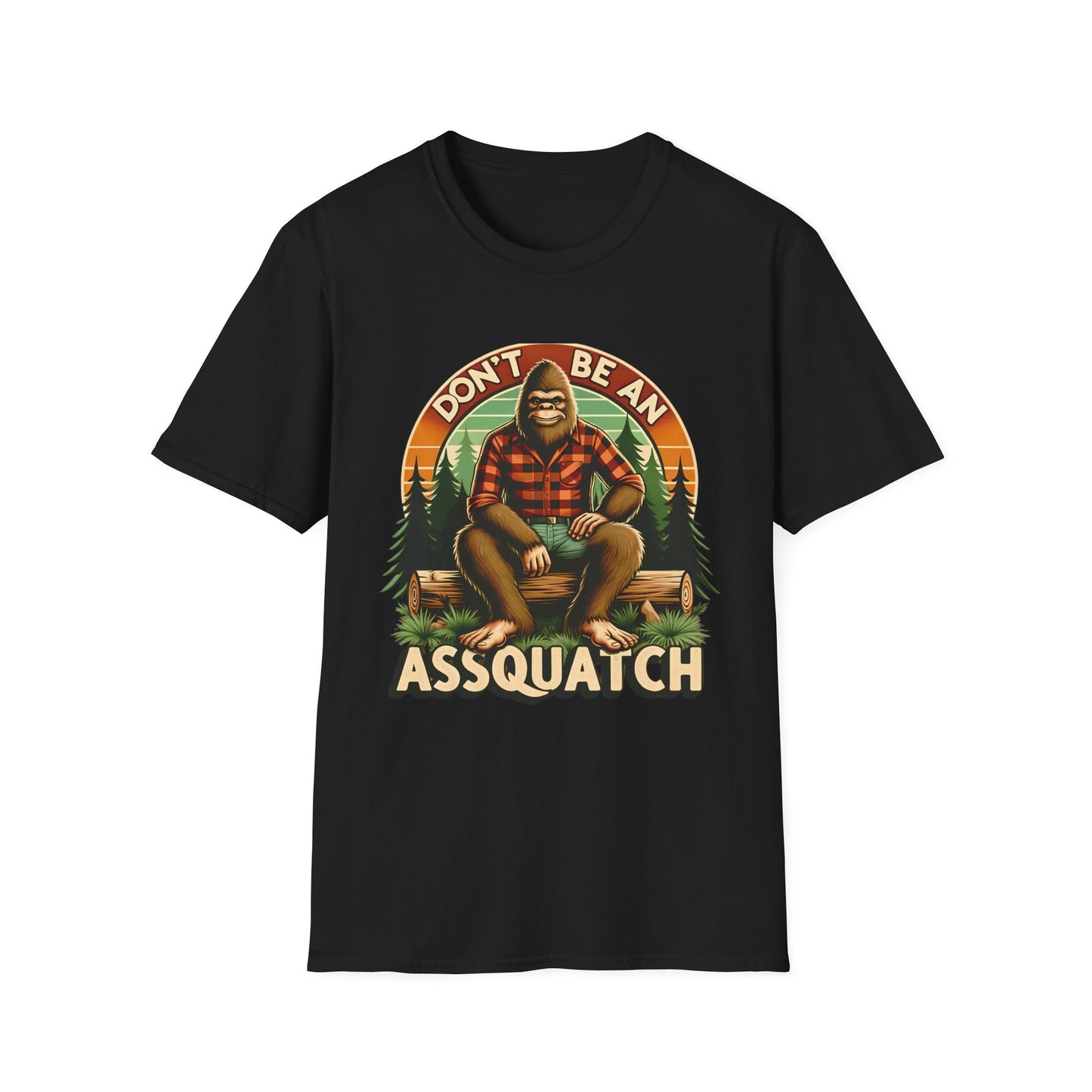 Don't Be An Aassquatch - Unisex T