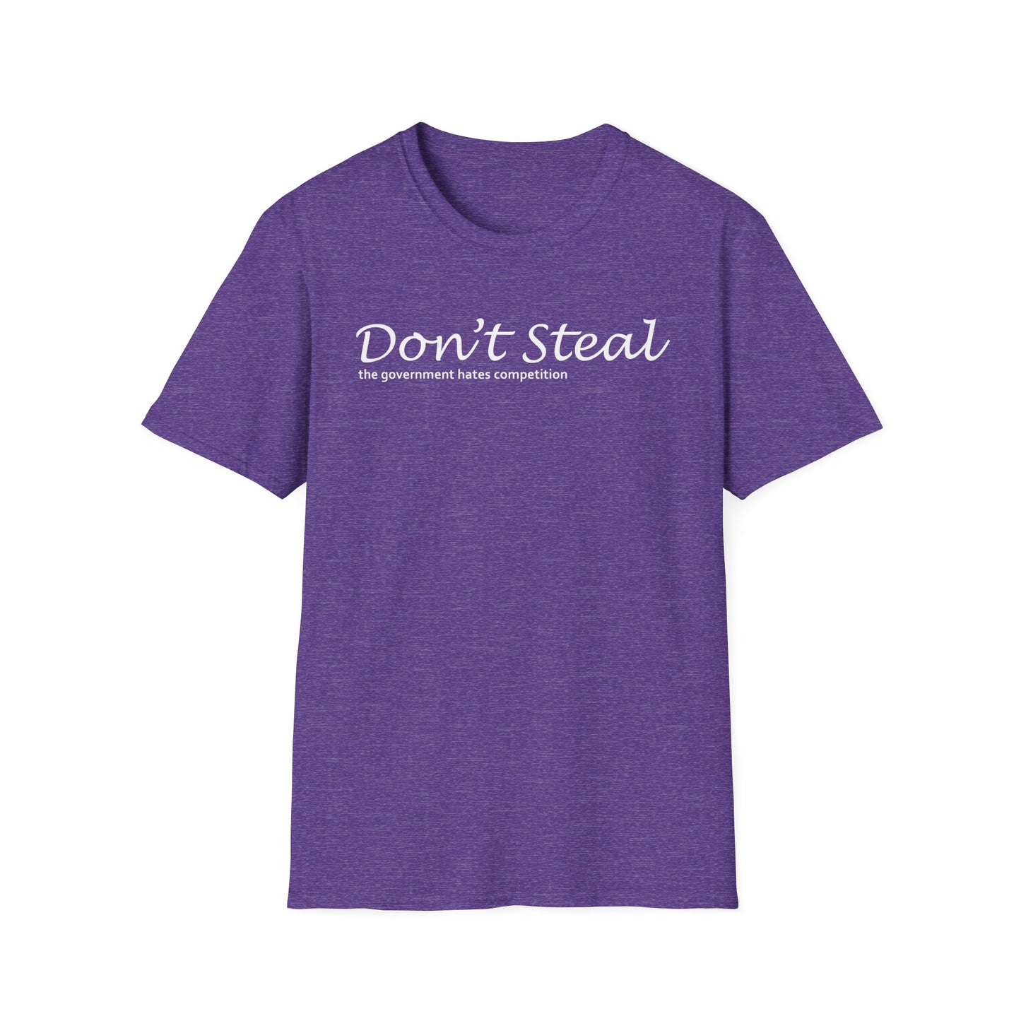Don't Steal - Unisex T
