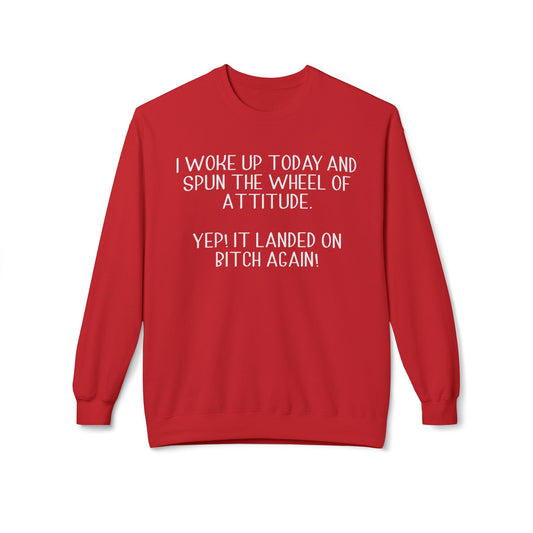 Woke Up A Bitch - Sweatshirt